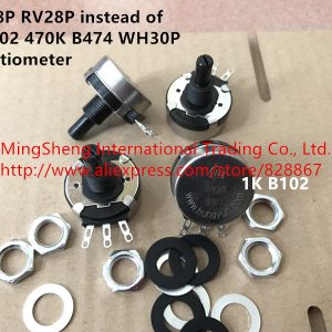 Original new 100% potentiometer RVS28P RV28P instead of 1K B102 10K B103 470K B474 WH30P (SWITCH)
